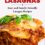 Insanely Delicious Lasagnas: Easy and Family-Friendly Lasagna Recipes